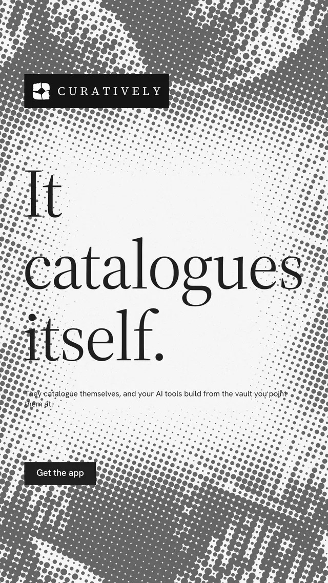Instagram story for Curatively: "It catalogues itself." Split block style, announce layout, light palette in grey, white.