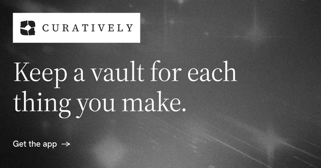 Social ad for Curatively: "Keep a vault for each thing you make." Minimal luxury style, announce layout, dark palette in grey, black.