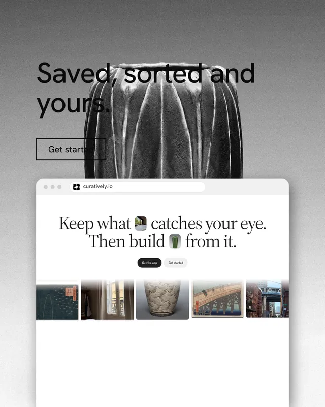 Instagram portrait post for Curatively: "Saved, sorted and yours." Editorial style, browser layout, light palette in grey, white.