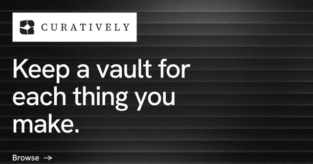 Social ad for Curatively: "Keep a vault for each thing you make." Minimal luxury style, announce layout, dark palette in black, grey.