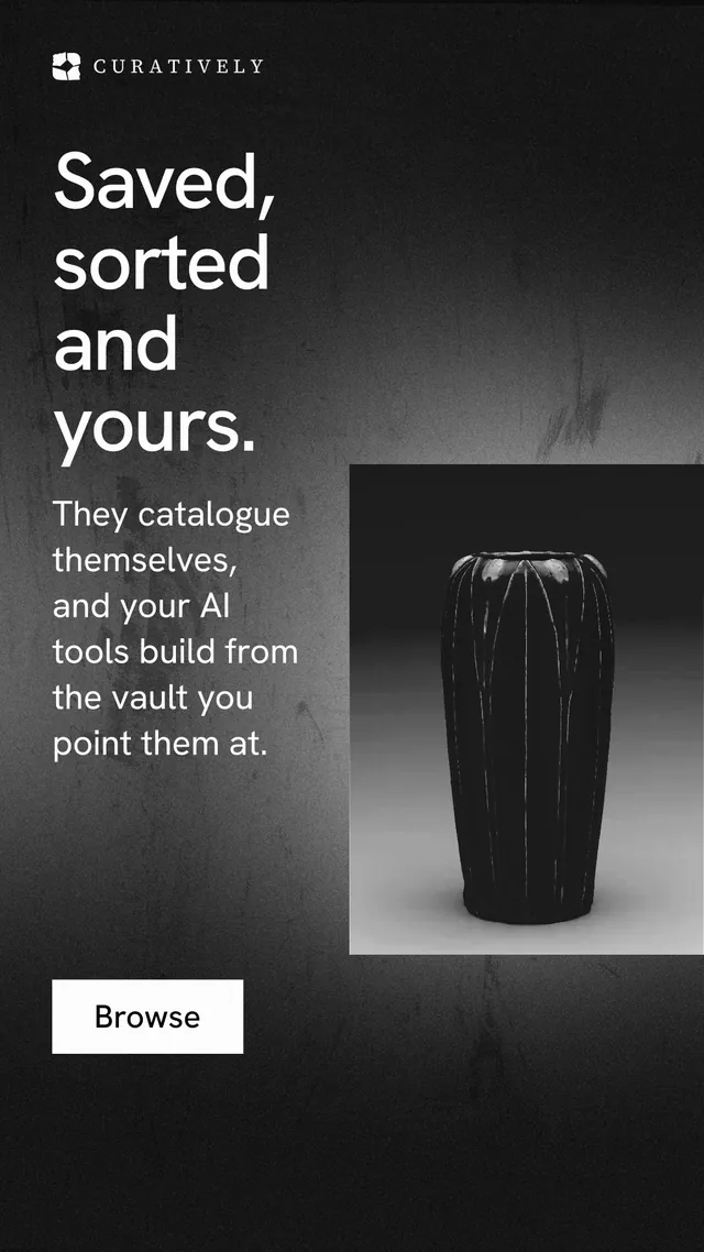 Instagram story for Curatively: "Saved, sorted and yours." Swiss style, skeleton layout, dark palette in black, grey.