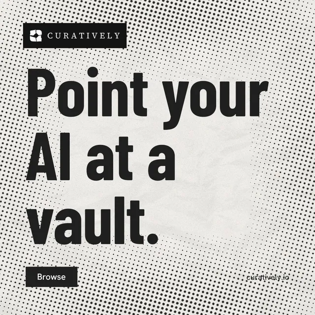 Instagram post for Curatively: "Point your AI at a vault." Retro print style, poster layout, light palette in grey, white.