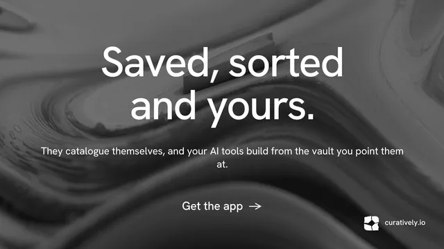 Landscape graphic for Curatively: "Saved, sorted and yours." Minimal luxury style, centred layout, dark palette in grey, black.