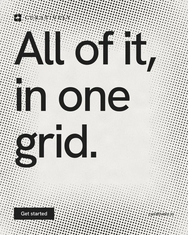 Instagram portrait post for Curatively: "All of it, in one grid." Swiss style, poster layout, light palette in white, grey.