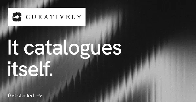 Social ad for Curatively: "It catalogues itself." Minimal luxury style, announce layout, dark palette in grey, black.