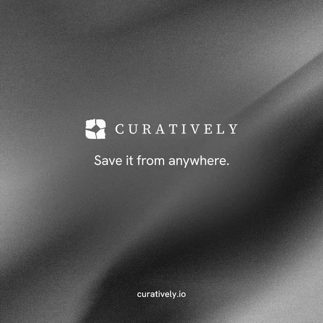 Instagram post for Curatively: "Save it from anywhere." Swiss style, end card layout, dark palette in grey, black.