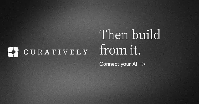 Social ad for Curatively: "Then build from it." Minimal luxury style, logo hero layout, dark palette in black, grey.