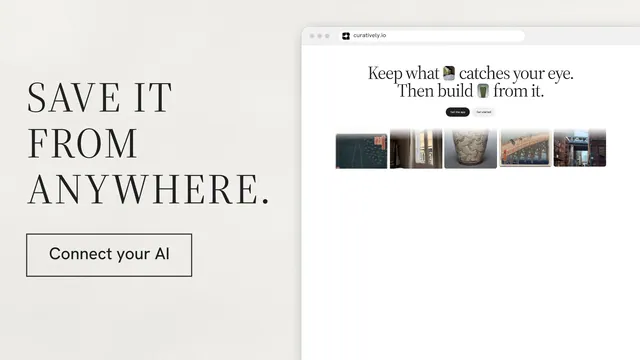 Landscape graphic for Curatively: "Save it from anywhere." Editorial style, browser layout, light palette in white, grey.