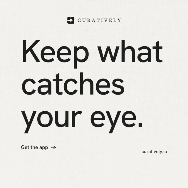 Instagram post for Curatively: "Keep what catches your eye." Minimal luxury style, poster layout, light palette in white, grey.