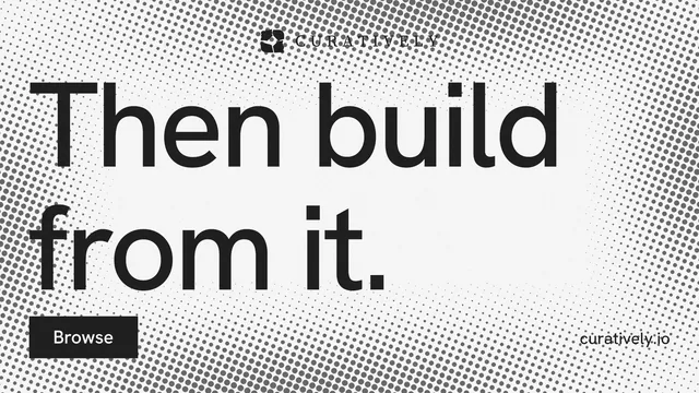 Landscape graphic for Curatively: "Then build from it." Swiss style, poster layout, light palette in white, grey.