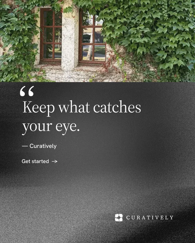 Instagram portrait post for Curatively: "Keep what catches your eye." Minimal luxury style, quote layout, dark palette in grey, black.