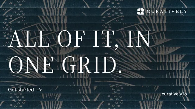 Landscape graphic for Curatively: "All of it, in one grid." Minimal luxury style, poster layout, dark palette in black, blue, grey.