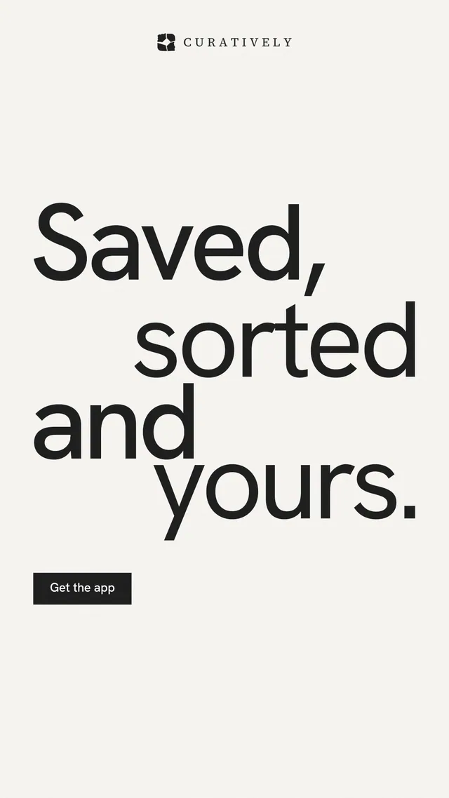 Instagram story for Curatively: "Saved, sorted and yours." Swiss style, stacked layout, light palette in white, grey.