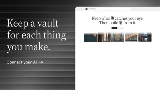Landscape graphic for Curatively: "Keep a vault for each thing you make." Minimal luxury style, browser layout, light palette in white, grey, black.