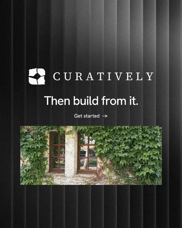 Instagram portrait post for Curatively: "Then build from it." Minimal luxury style, logo hero layout, dark palette in black, grey.
