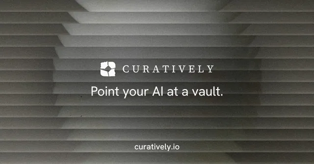 Social ad for Curatively: "Point your AI at a vault." Minimal luxury style, end card layout, dark palette in grey, black.