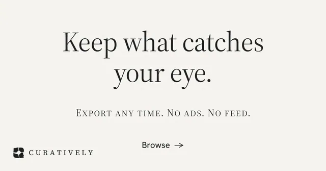 Social ad for Curatively: "Keep what catches your eye." Minimal luxury style, smallcaps layout, light palette in white, grey.