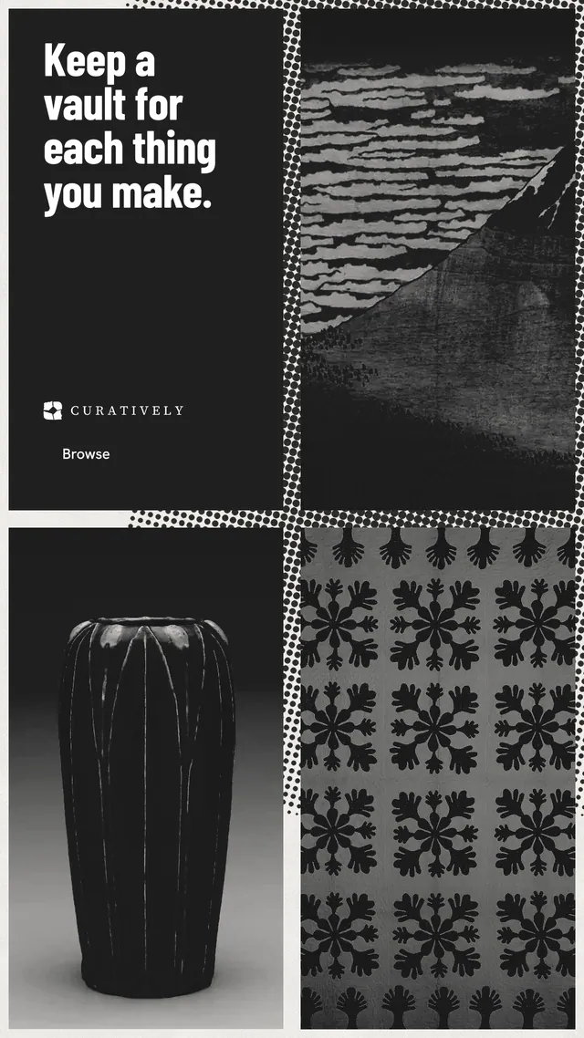 Instagram story for Curatively: "Keep a vault for each thing you make." Retro print style, collage layout, dark palette in grey, black.