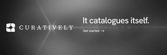 X header for Curatively: "It catalogues itself." Minimal luxury style, logo hero layout, dark palette in grey, black.
