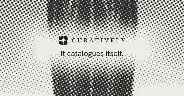 Social ad for Curatively: "It catalogues itself." Swiss style, end card layout, light palette in grey, white.