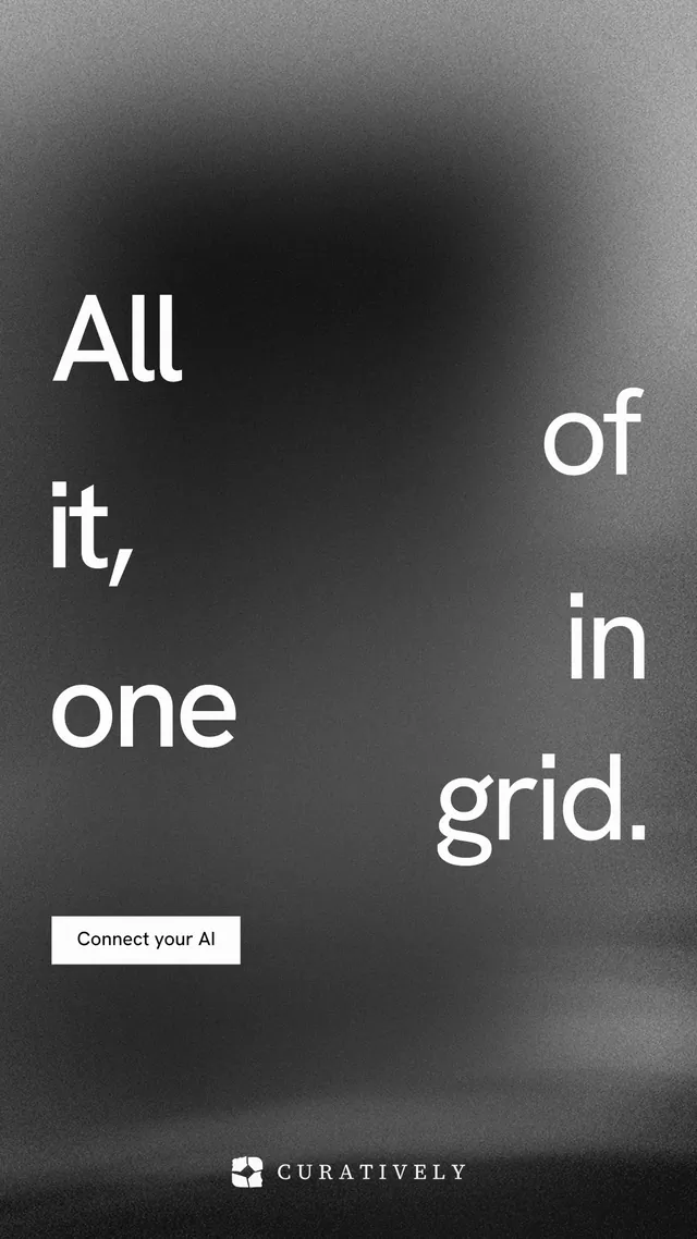Instagram story for Curatively: "All of it, in one grid." Swiss style, stacked layout, dark palette in grey, black.