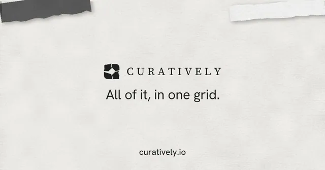 Social ad for Curatively: "All of it, in one grid." Editorial style, end card layout, light palette in white, grey.
