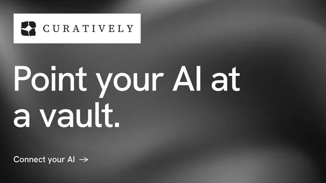 Landscape graphic for Curatively: "Point your AI at a vault." Minimal luxury style, announce layout, dark palette in grey, black.