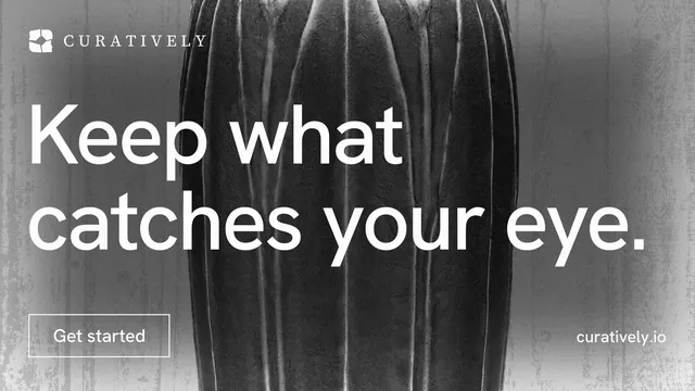 Landscape graphic for Curatively: "Keep what catches your eye." Editorial style, poster layout, dark palette in grey, black.