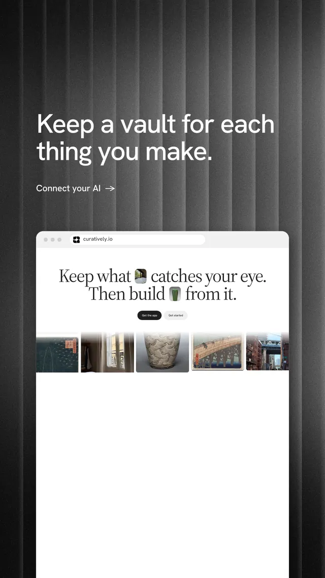 Instagram story for Curatively: "Keep a vault for each thing you make." Minimal luxury style, browser layout, light palette in white, grey, black.