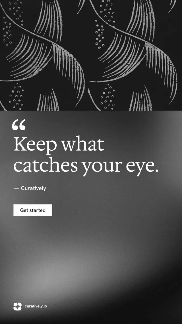 Instagram story for Curatively: "Keep a vault for each thing you make." Swiss style, quote layout, dark palette in grey, black.