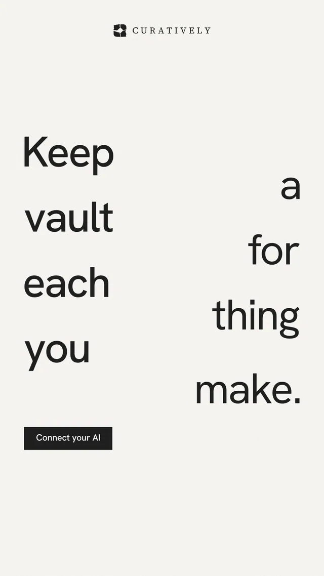Instagram story for Curatively: "Keep a vault for each thing you make." Swiss style, stacked layout, light palette in white, grey.