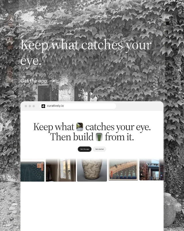 Instagram portrait post for Curatively: "Keep what catches your eye." Minimal luxury style, browser layout, light palette in grey, white.