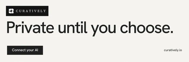 X header for Curatively: "Private until you choose." Swiss style, poster layout, light palette in white, grey.