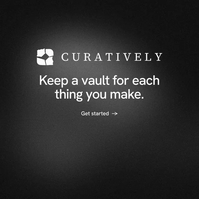 Instagram post for Curatively: "Keep a vault for each thing you make." Minimal luxury style, logo hero layout, dark palette in black, grey.