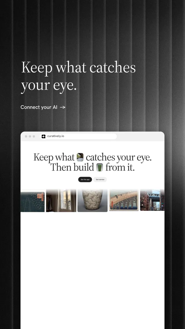 Instagram story for Curatively: "Keep what catches your eye." Minimal luxury style, browser layout, light palette in white, grey, black.