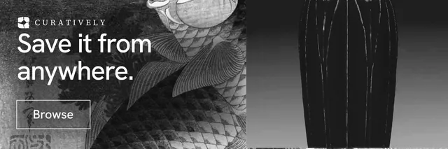 X header for Curatively: "Save it from anywhere." Editorial style, skeleton layout, dark palette in grey, black.