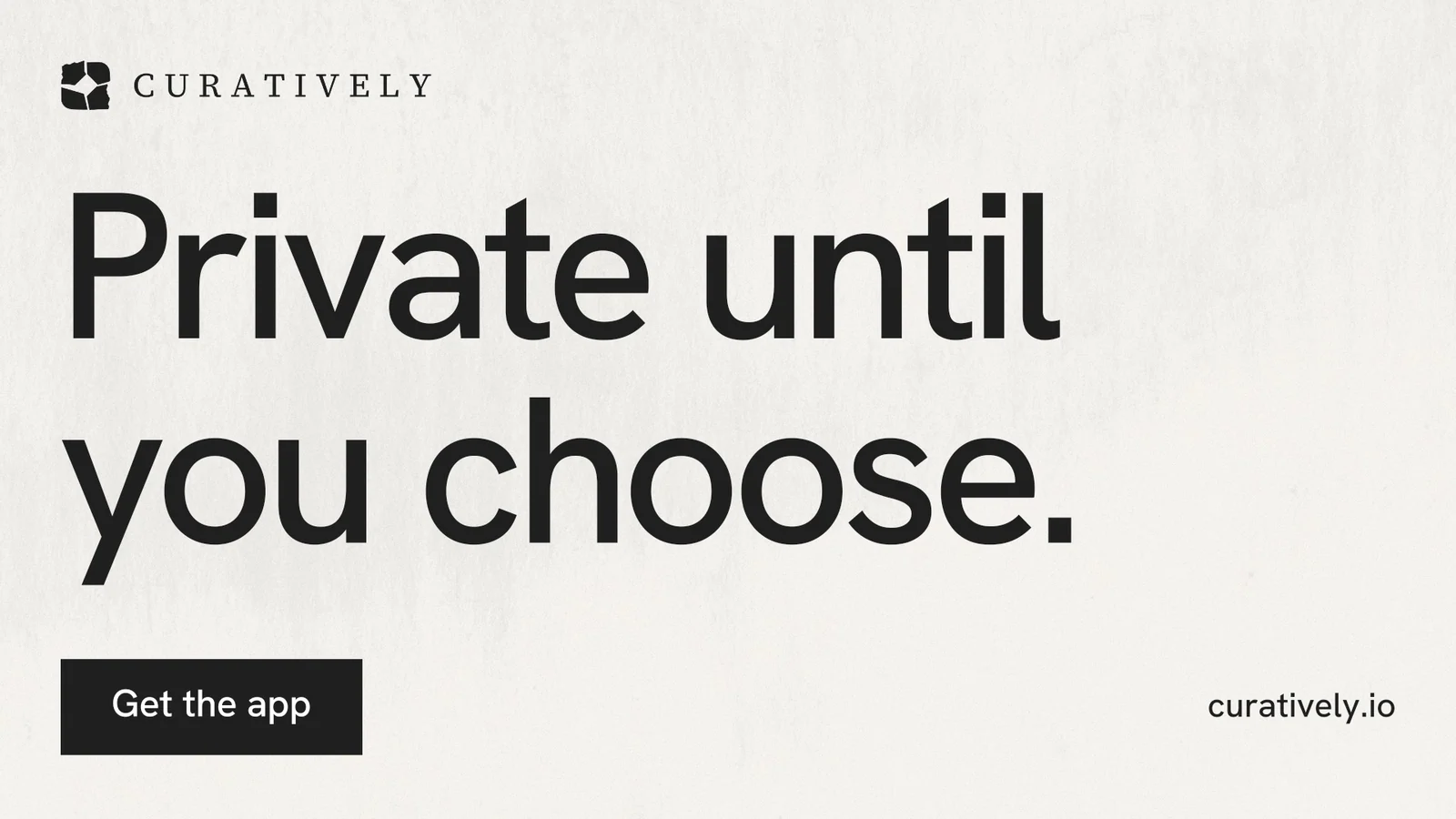 Landscape graphic for Curatively: "Private until you choose." Swiss style, poster layout, light palette in white, grey.