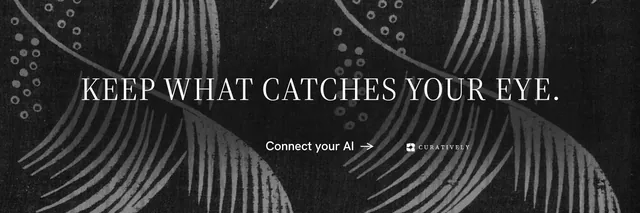 X header for Curatively: "Keep what catches your eye." Minimal luxury style, centred layout, dark palette in black, grey.