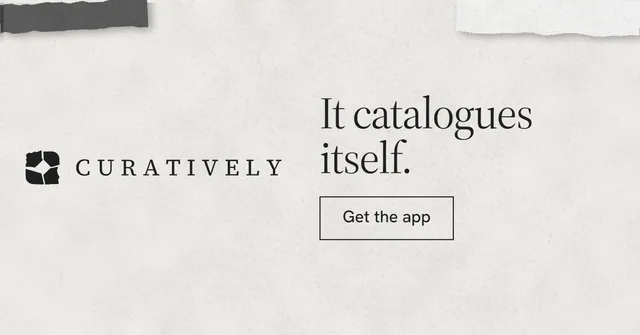 Social ad for Curatively: "It catalogues itself." Editorial style, logo hero layout, light palette in white, grey.