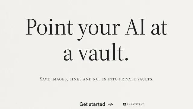 Landscape graphic for Curatively: "Point your AI at a vault." Minimal luxury style, smallcaps layout, light palette in white.