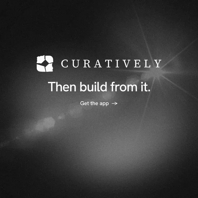 Instagram post for Curatively: "Then build from it." Minimal luxury style, logo hero layout, dark palette in grey, black.