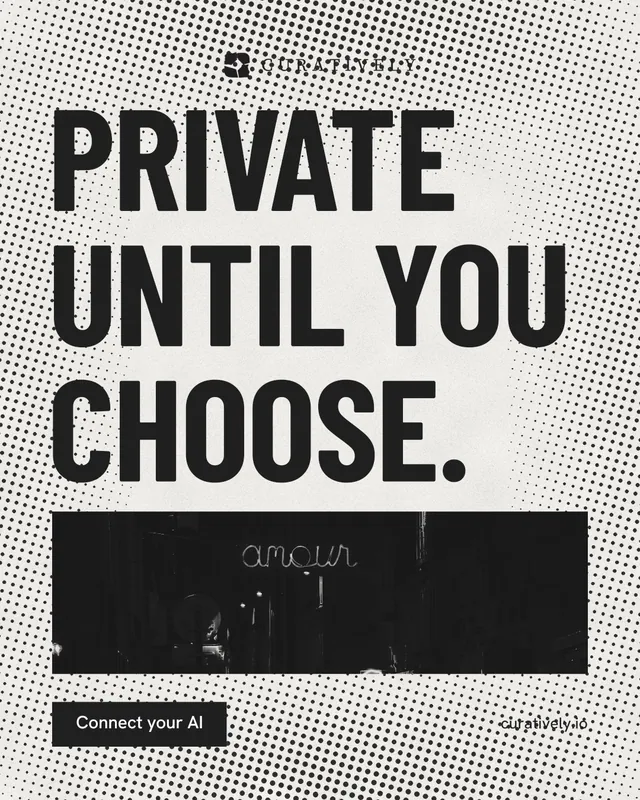 Instagram portrait post for Curatively: "Private until you choose." Retro print style, poster layout, light palette in white, black, grey.