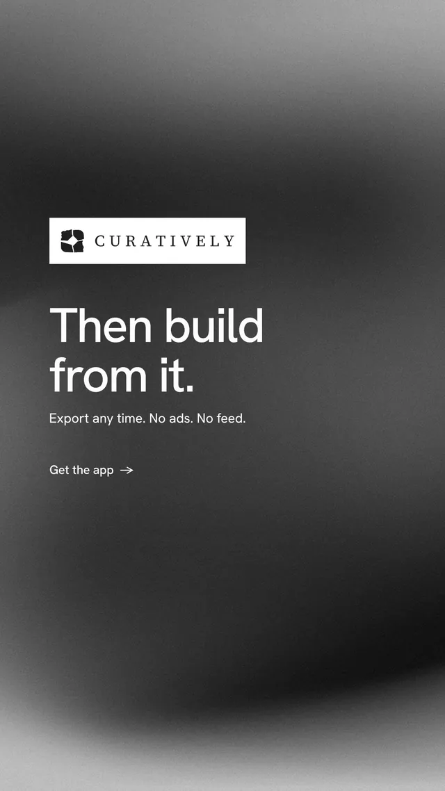 Instagram story for Curatively: "Then build from it." Minimal luxury style, announce layout, dark palette in black, grey.