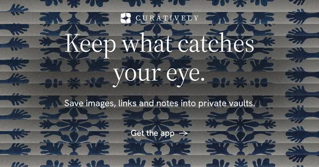 Social ad for Curatively: "Keep what catches your eye." Minimal luxury style, centred layout, dark palette in grey, blue.
