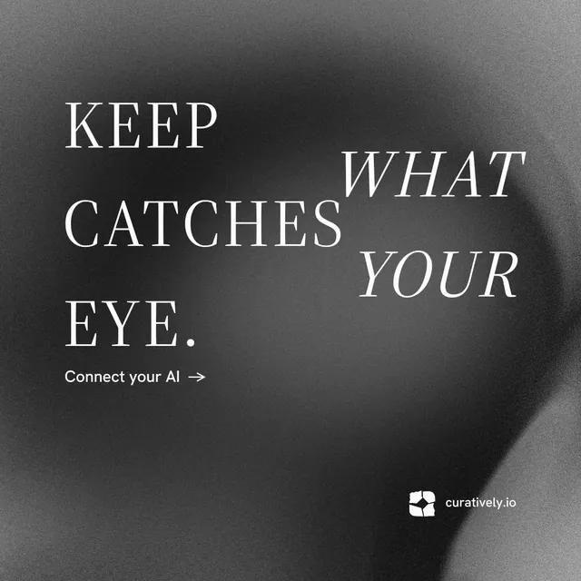 Instagram post for Curatively: "Keep what catches your eye." Minimal luxury style, stacked layout, dark palette in grey, black.