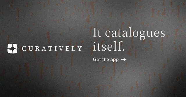 Social ad for Curatively: "It catalogues itself." Minimal luxury style, logo hero layout, dark palette in grey, black.