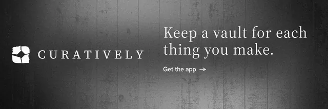 X header for Curatively: "Keep a vault for each thing you make." Minimal luxury style, logo hero layout, dark palette in grey, black.