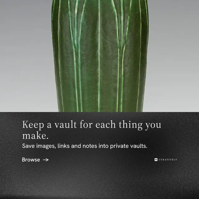 Instagram post for Curatively: "Keep a vault for each thing you make." Minimal luxury style, bottom layout, dark palette in black, grey.