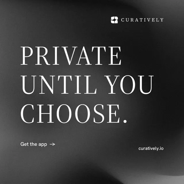 Instagram post for Curatively: "Private until you choose." Minimal luxury style, poster layout, dark palette in black, grey.