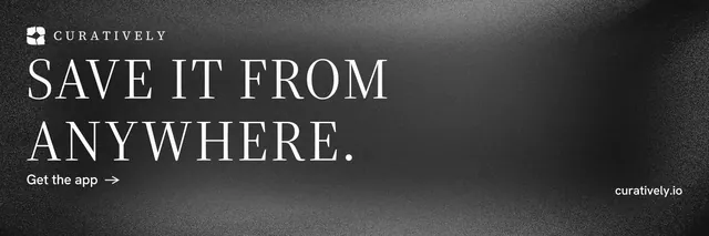 X header for Curatively: "Save it from anywhere." Minimal luxury style, poster layout, dark palette in grey, black.